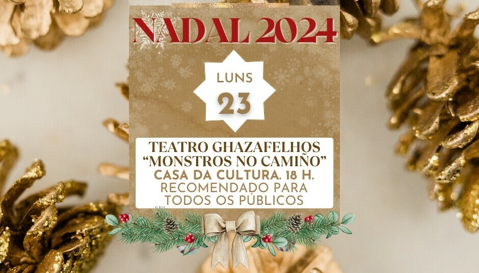 TEATRO GHAZAFELHOS “MONSTROS NO CAMIÑO”